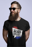 With A Great Beard Comes Great Responsibility T-Shirt [IT REALLY IS A SUPERPOWER!]