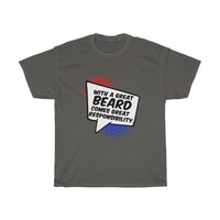 With A Great Beard Comes Great Responsibility T-Shirt [IT REALLY IS A SUPERPOWER!]