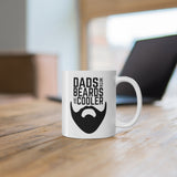 Dads With Beards Are Cooler Coffee Mug [HOT COFFEE, COOL DAD]