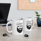 Lead By Example, Grow A Beard Coffee Mug [EVERY SIP SENDS A MESSAGE!]