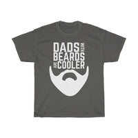 Dads with Beards are Cooler [ESPECIALLY ONES WEARING THIS SHIRT!]