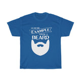 Lead By Example, Grow A Beard T-Shirt [MORE BEARDS, MORE BETTER!]