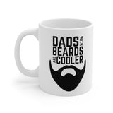 Dads With Beards Are Cooler Coffee Mug [HOT COFFEE, COOL DAD]